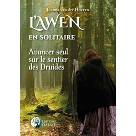 L'awen En Solitaire - Avancer Seul Sur Le Sentier Des Druides