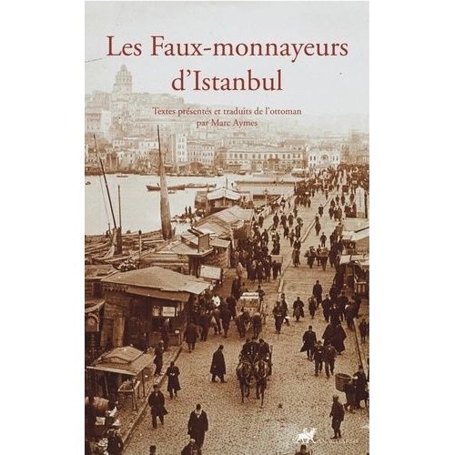 Les Faux-Monnayeurs D'istanbul