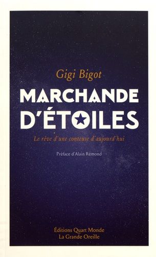 Marchande D'étoiles - Le Rêve D'une Conteuse D'aujourd'hui
