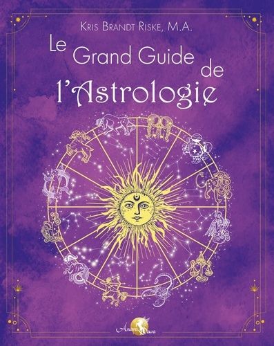 Le Grand Guide De L'astrologie