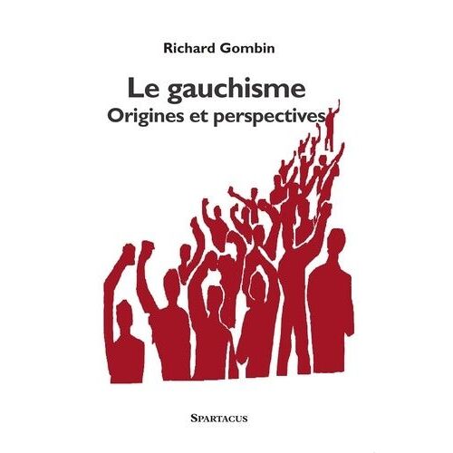 Le Gauchisme Origines Et Perspectives