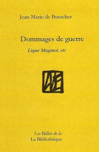 Dommages De Guerre - La Ligne Maginot, Etc