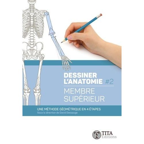 Dessiner L'anatomie - Tome 2, Membre Supérieur