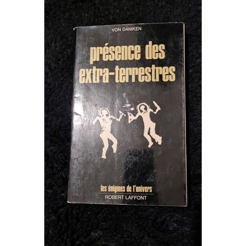 Ésotérisme, Von Däniken, Présence Des Extra-Terrestres