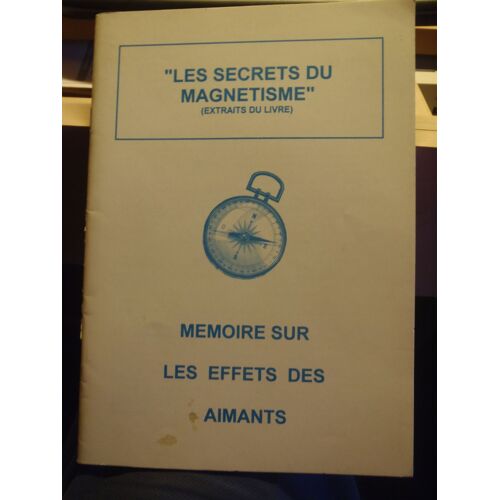 Les Secrets Du Magnetisme Memoire Sur Les Effets Des Aimants