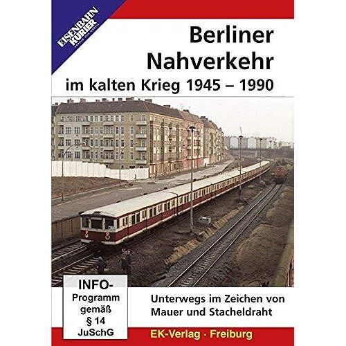 Berliner Nahverkehr Im Kalten Krieg 1945 - 1990