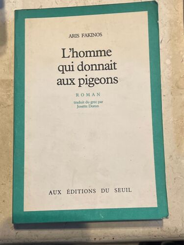 L’Homme Qui Donnait Aux Pigeons, Par Aris Fakinos 