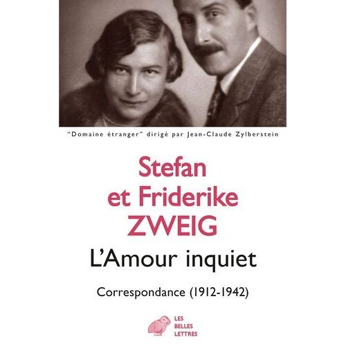 L'amour Inquiet - Correspondance (1912-1942)