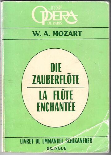 La Flute Enchantée - Die Zauberflote - Livret