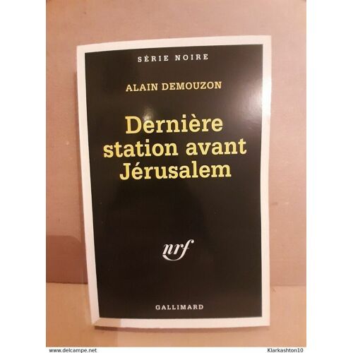 Alain Demouzon Dernière Station Avant Jérusalem Gallimard