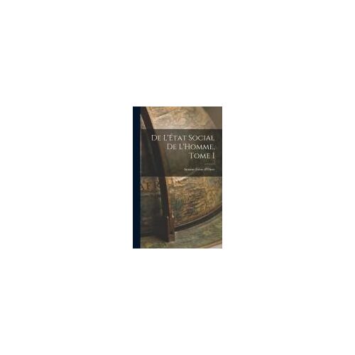 De L'état Social De L'homme, Tome I