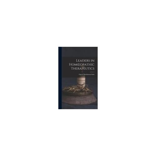 Leaders In Homoeopathic Therapeutics