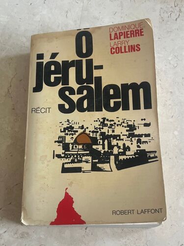 Ô Jérusalem, Par Dominique Lapierre & Larry Collins 