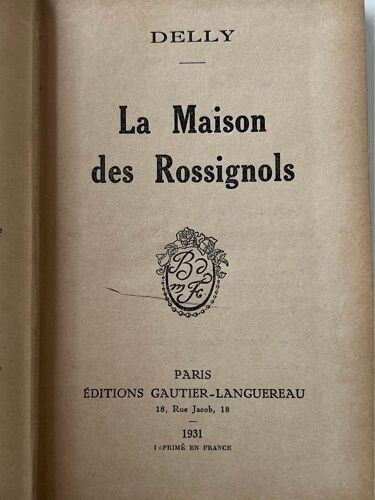 Delly La Maison Des Rossignols Éditions Gauthier, Languereau, Paris, 1931 