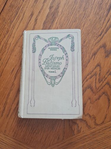 Joseph Balsamo. Mémoires D'un Médecin. Tome 1 Alexandre Dumas