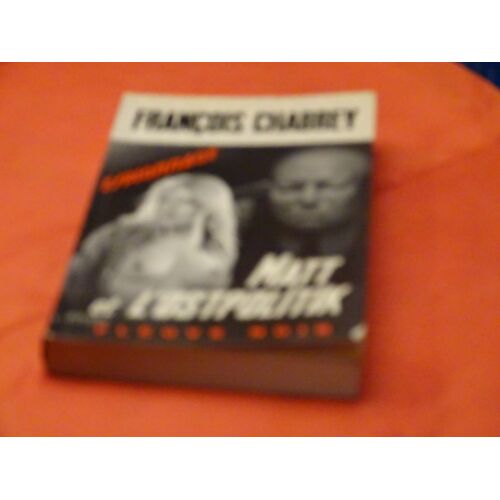 Matt Et L' Ostpolitik . . Espionnage . . Francois Chabrey . Pseudonyme Collectif De Marcel - George Prêtre Et De Marc Waeber . Auteurs De Romans D' Espionnage Et Special Police . . 1975 .