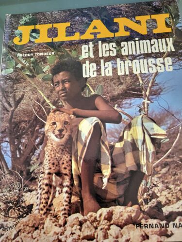 Jilani Et Les Animaux De La Brousse Tondeur Freddy Edité Par Fernand Nathan, 1975 - Collection "Des Enfants Et Des Animaux"
