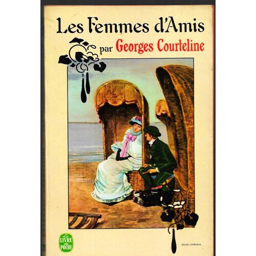 Les Femmes D'amis - Georges Courteline