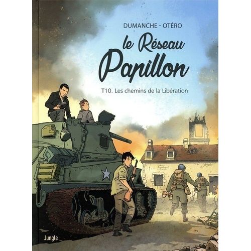 Le Réseau Papillon - Tome 10 - Les Chemins De La Libération