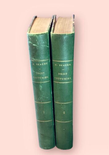 Droit Coutumier Français Henri Beaune Tome 1 + 2    1880, 1882  Excellent État De Conservation