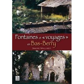 Fontaines Et "Voyages" En Bas-Berry
