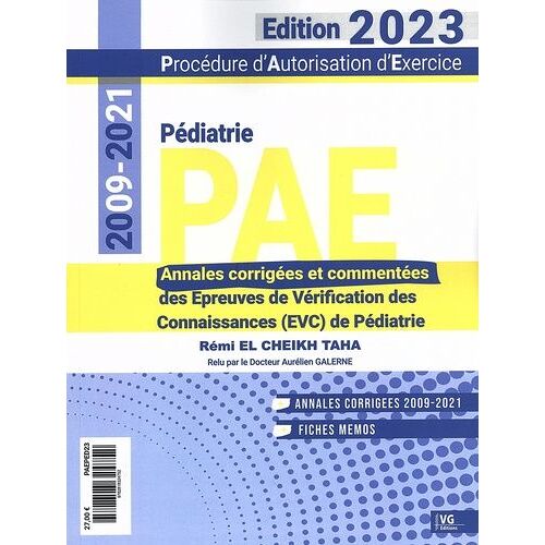 Pae Pédiatrie 2009-2021 - Annales Corrigées Des Epreuves De Vérification Des Connaissances (Evc)
