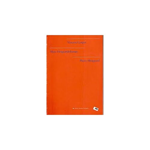 Vincent Corpet, Marc Desgrandchamps, Pierre Moignard : Centre Georges Pompidou, Musée National D'art Moderne, Galeries Contemporaines, 23 Septembre-22 Novembre 1987 -