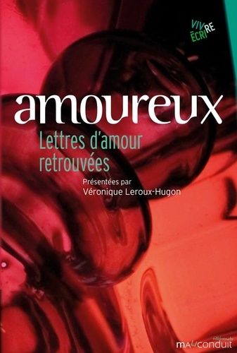 Amoureux - Lettres D'amour Retrouvées