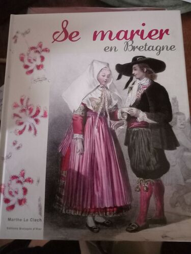 Se Marier En Bretagne Marthe Le Clech Mariage Traditions Coutumes