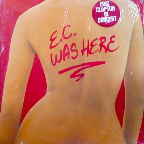 E. C. Was Here - Eric Clapton In Concert