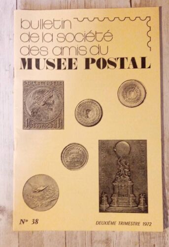 Bulletin De La Société Des Amis Du Musée Postal. N° 38.