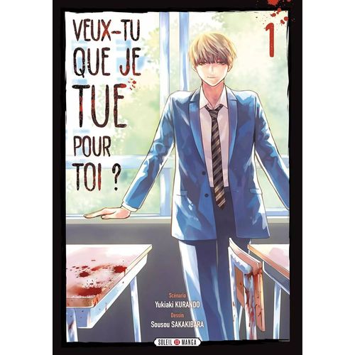 Veux-Tu Que Je Tue Pour Toi ? - Tome 1