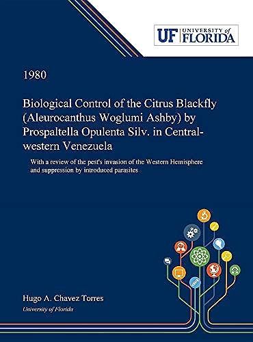 Biological Control Of The Citrus Blackfly (Aleurocanthus Woglumi Ashby) By Prospaltella Opulenta Silv. In Central-Western Venezuela