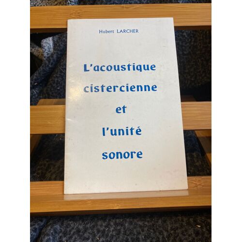 Hubert Larcher L'acoustique Cistercienne Et L'unité Sonore 1976