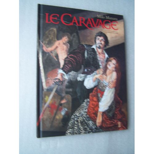 Le Caravage Première Partie La Palette Et L'épée / Milo Manara