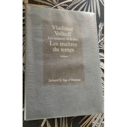 Les Maîtres Du Temps. Vladimir Volkoff