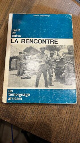 Etienne Delperdange La Rencontre Recits Et Notes Un Temoignage Africain 1966