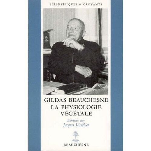 Gildas Beauchesne - La Physiologie Vegetale