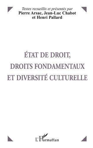 État De Droit, Droits Fondamentaux Et Diversité Culturelle - Actes Du Colloque, 3 Et 4 Décembre 1997, Grenoble