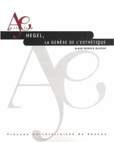 Hegel, La Genèse De L'esthétique