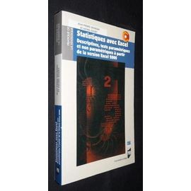 Statistiques Avec Excel - Descriptives, Tests Paramétriques Et Non Paramétriques À Partir De La Version Excel 2000 (1 Cd-Rom)