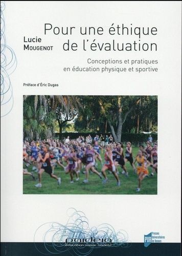 Pour Une Éthique De L'évaluation - Conceptions Et Pratiques En Éducation Physique Et Sportive