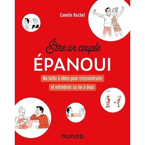 Etre Un Couple Épanoui - Ma Boîte À Idées Pour (Re)Construire Et Entretenir Sa Vie À 2