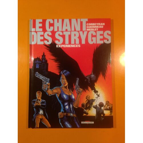 Corbeyran - Guérineau - Le Chant Des Stryges 4 - Expériences -