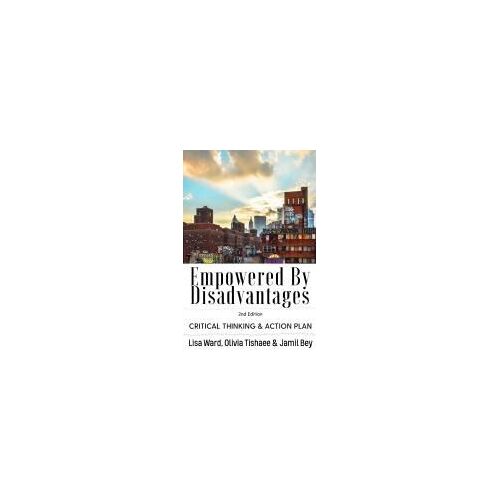 Empowered By Disadvantages 2nd Edition