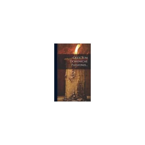 Officium Dominicae Passionis...