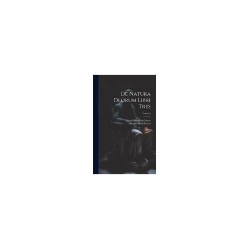 De Natura Deorum Libri Tres; Volume 2