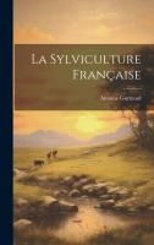 La Sylviculture Française