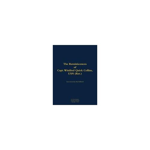 The Reminiscences Of Capt. Winifred Quick Collins, Usn (Ret.)