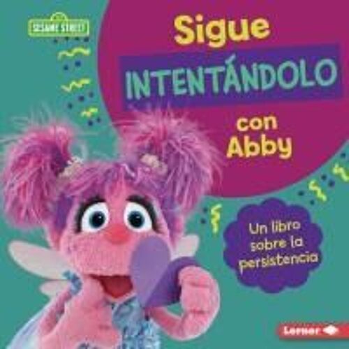 Sigue Intentándolo Con Abby (Keep Trying With Abby)